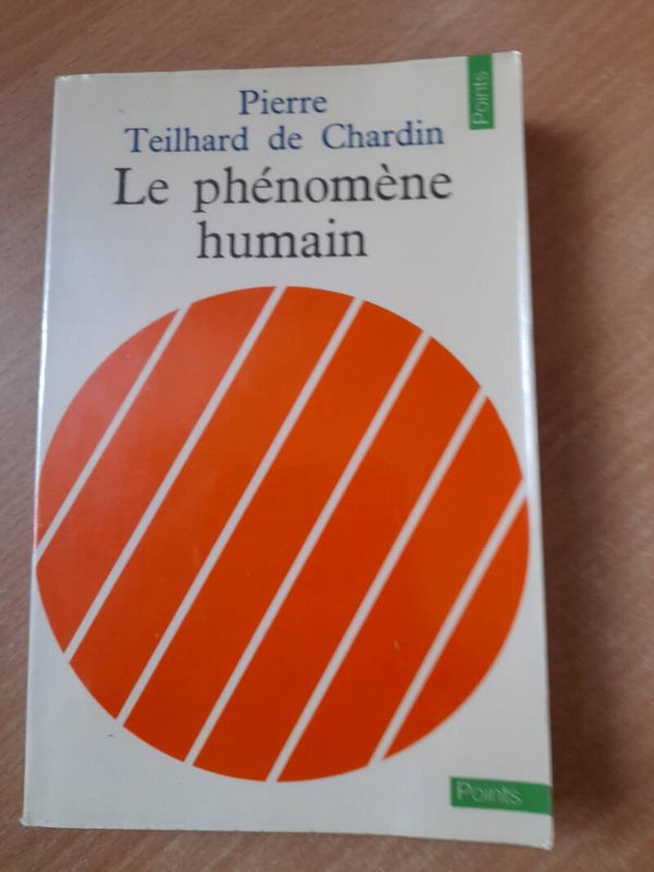 Le phénomène humain - Pierre de Teilhard de Chardin - points -1970