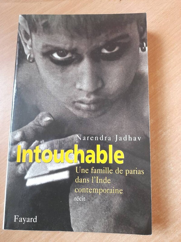 Intouchable une famille de parias dans l'Inde contemporaine - Narendra Jadhav - Fayard -2002  Inde