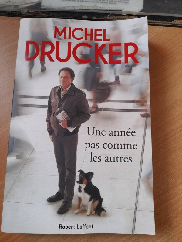 Une année pas comme les autres -  Michel Drucker - Robert Laffont -2015
