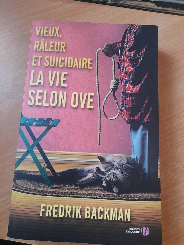 Vieux, râleur et suicidaire La vie selon Ove - Fredrik Backman - Presses de la cité - 2014 Suède