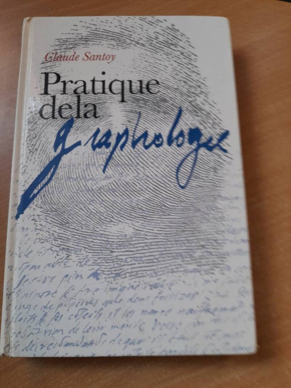 Pratique de la graphologie - Claude Santoy -France loisirs - 1996