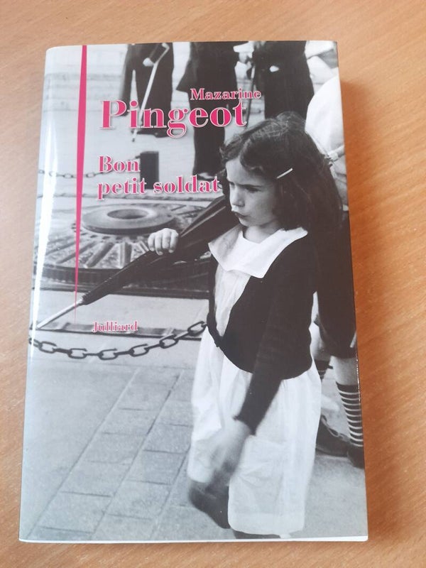 Bon petit soldat - Mazarine Pingeot - julliard - 2012