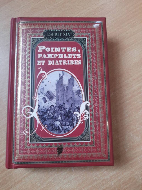 Pointes, Pamphlets et Diatribes - Esprit XIXème -Monique Nemer - éditions du chêne - 2011
