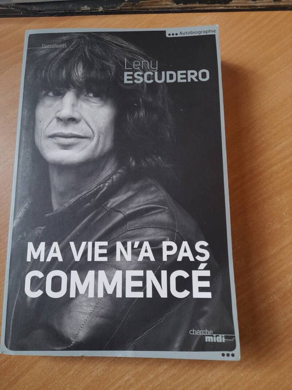Ma vie n'a pas commencé - Leny Escudero - Cherche midi - 2013
