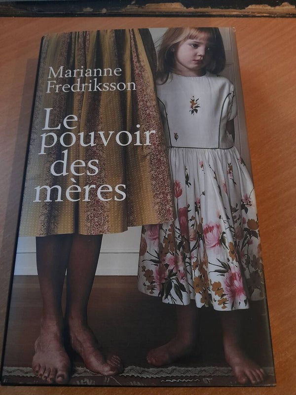 Le pouvoir des mères - Marianne Fredrikson - France loisirs - 2004
