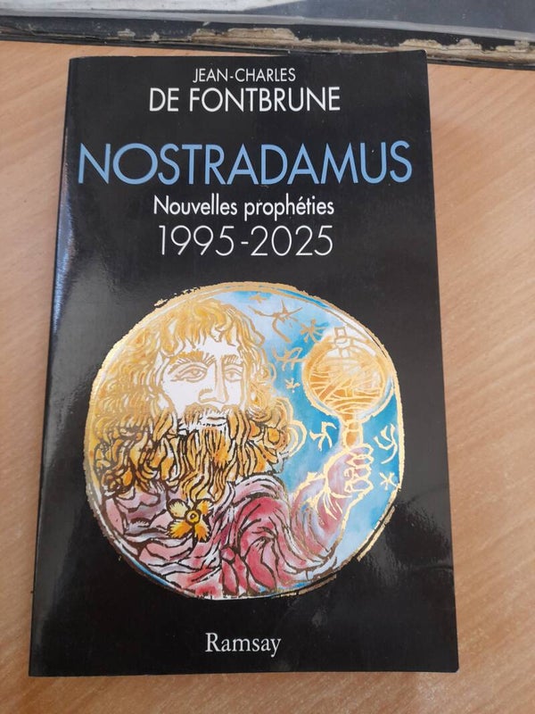 Nostradamus nouvelles prophétie 1995 -2025  - Jean charles de Fontbrune - Ramsay -1995