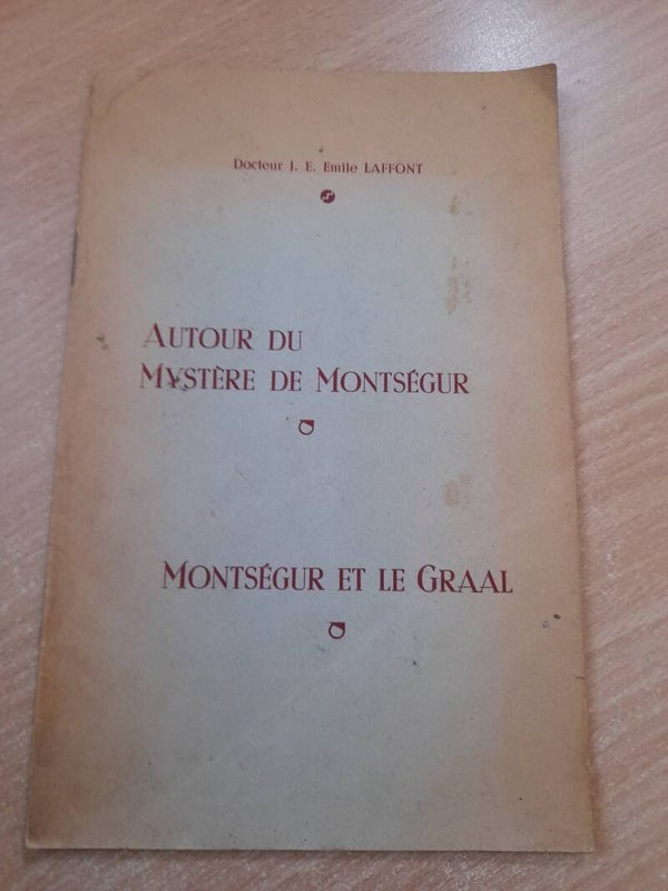 Autour du mystère de Montségur / Montségur et le grall - Docteur J. E. Emile Laffont - 1945