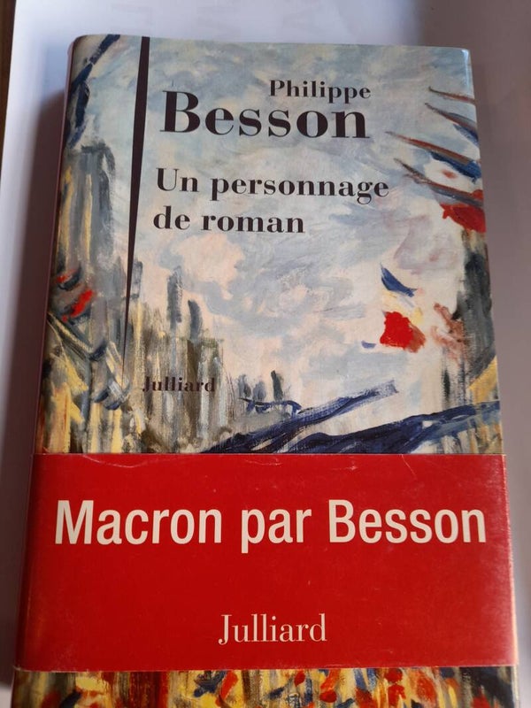 Un personnage de roman -  Patrick Besson- Julliard - 2017