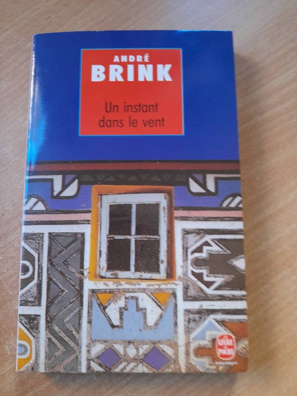 Un instant dans le vent - andré Brink - Le livre de poche  -1998 afrique du sud