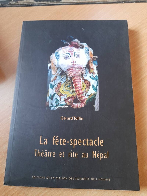 La fête-spectacle théâtre et rite au Népal - Gérard Toffin -édtions de la maison des sciences de l'homme - 2010