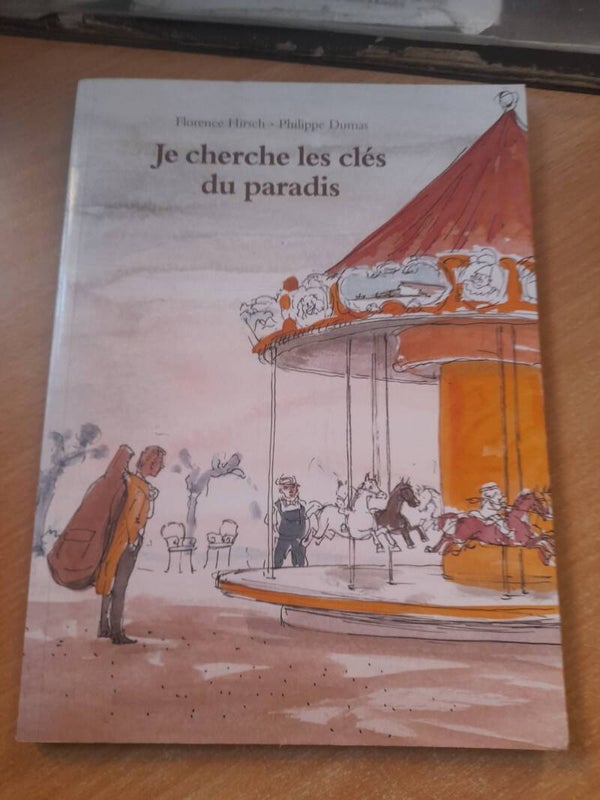 Je recherche les clés du paradis - Florence Hirsch et Philippe Dumas- Ecole des loisirs 2005