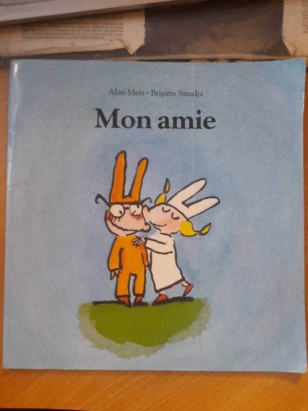 Mon amie - Alan Mets et Brigitte Smadja - Ecole des loisirs - 2012