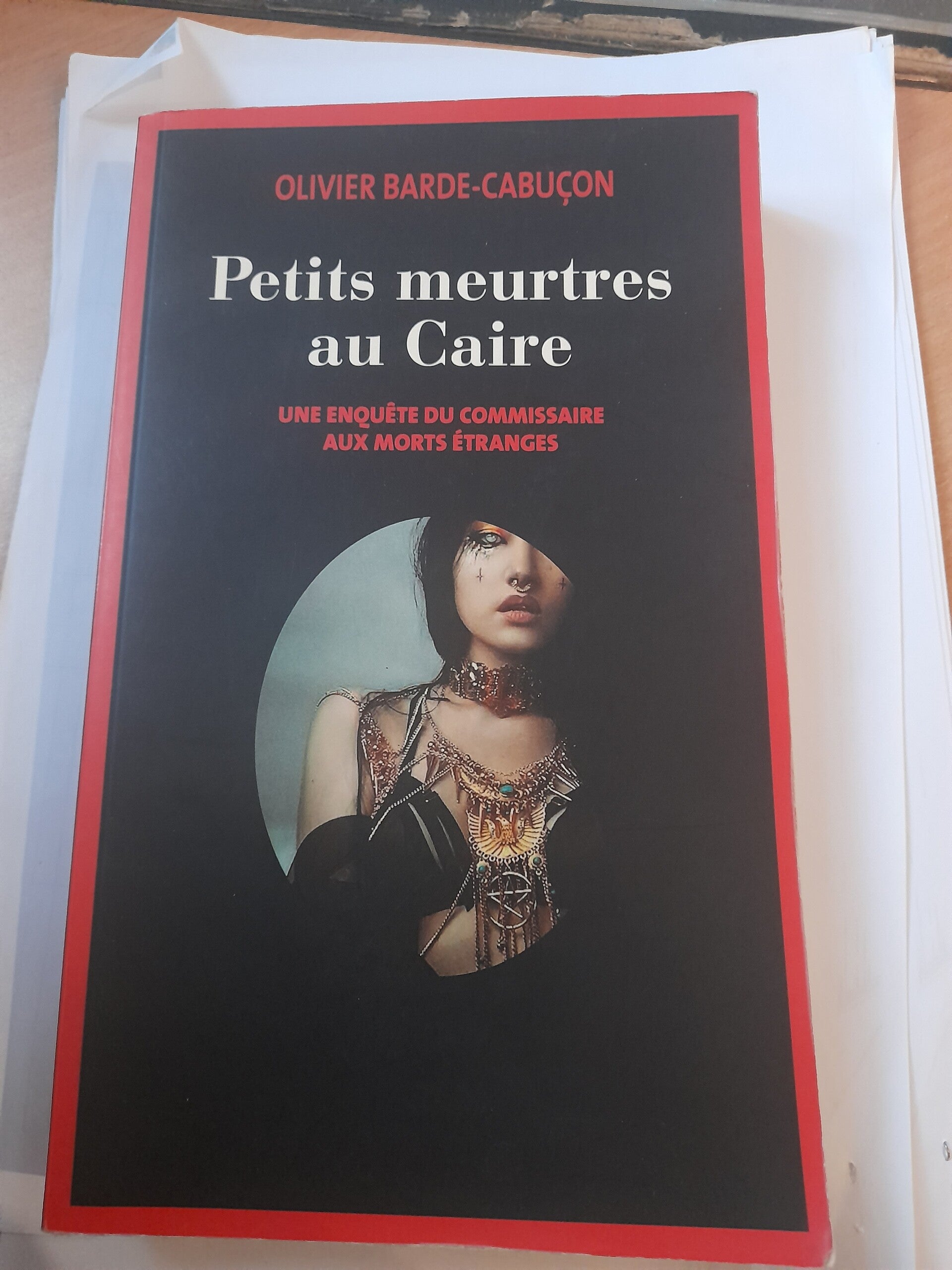 Petits meurtres aux caires - Olivier Barde-Cabuçon - Le grand livre du mois r -2019
