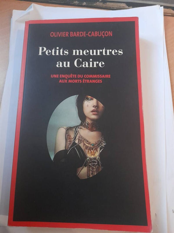 Petits meurtres aux caires - Olivier Barde-Cabuçon - Le grand livre du mois r -2019