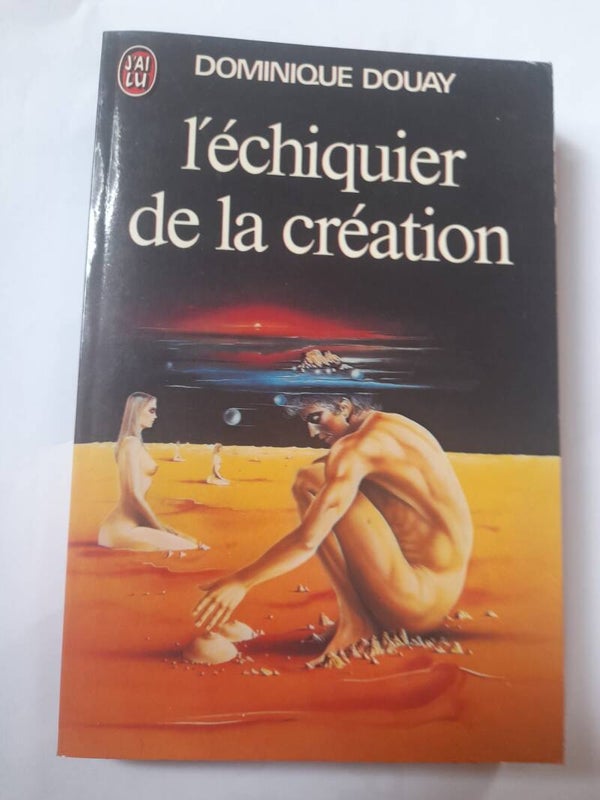 L'échiquier de la création- Dominique Douay - j'ai lu- 1976