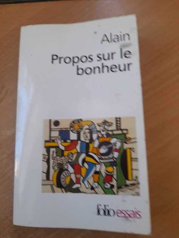 Propos sur le bonheur - Alain - Folio Essai - 2009