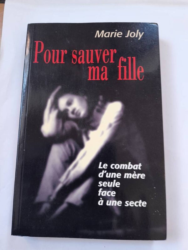 Pour sauver ma fille  - Marie Joly - France loisirs - 2001