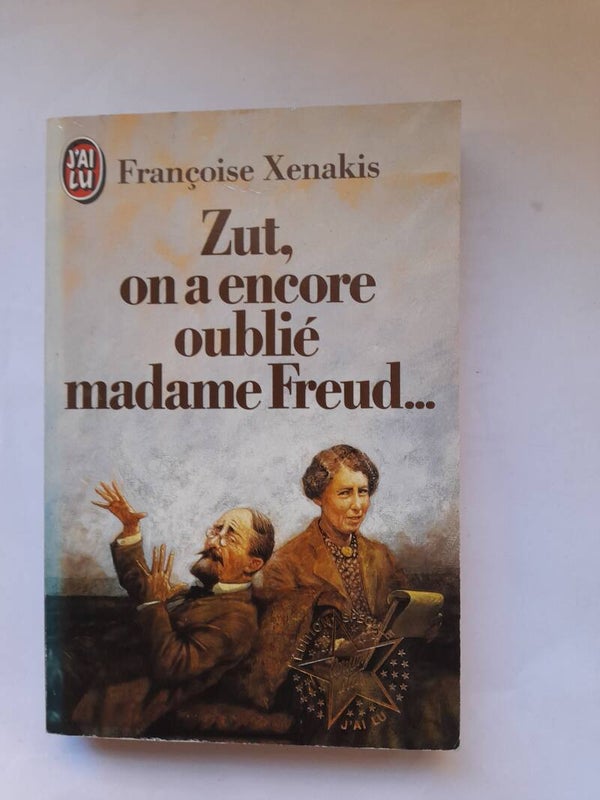 Zut, on a encore oublié madame Freud - Françoise Xenakis - J'ai lu - 1987