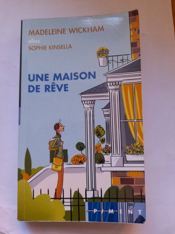 Une maison de rêves - Madeleine Wickham - Piment - 2008