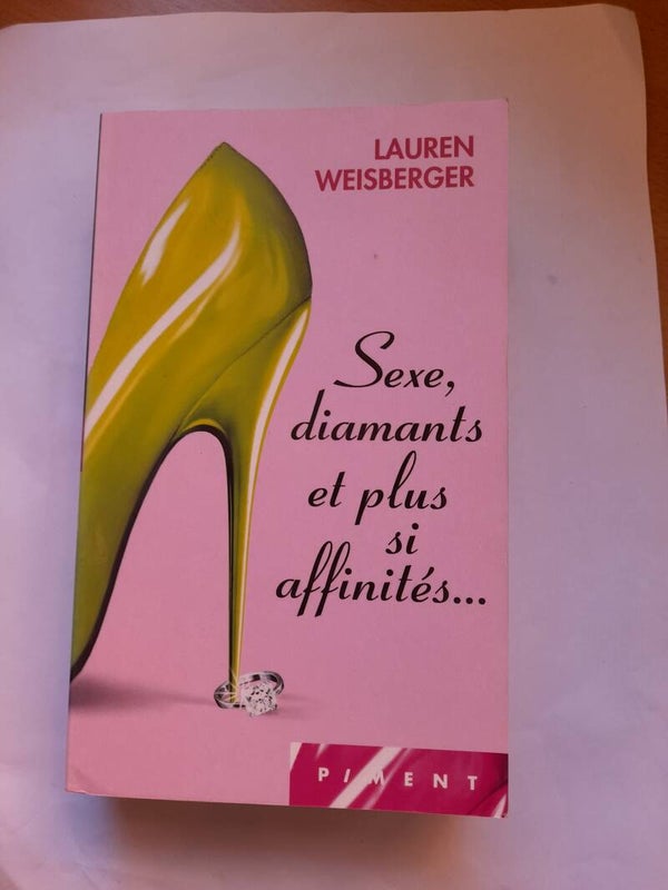Sexe, diamants et plus si affinités...- Lauren Weisberger - Piment -2009