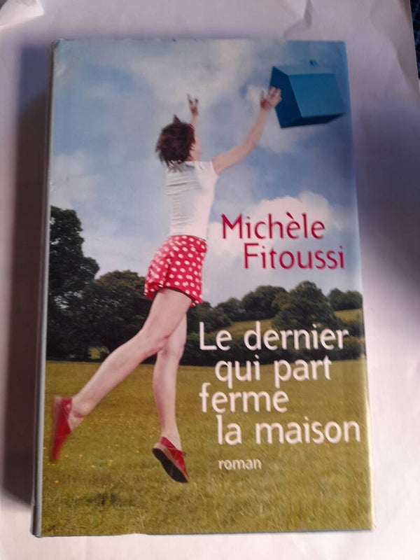 Le dernier qui part ferme la maison - Michèle Fitoussi -  France loisirs - 2005