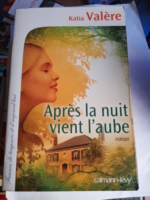 Après la nuit vient l'aube - Katia Valère - Calmann-Lévy - 2013