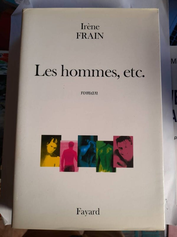 Les hommes, etc... - Irène Frain - Fayard- 2002