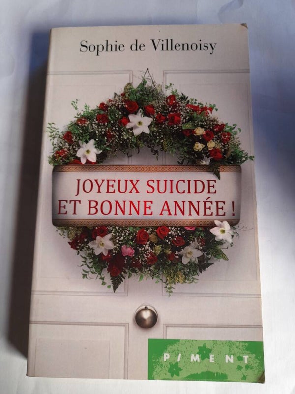 Joyeux  suicide et bonne année ! - Sophie de Villenoisy - Piment - 2017