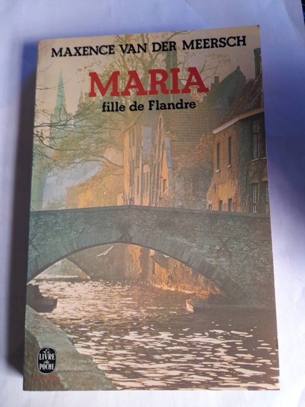 Maria fille de Flandre  - Maxence Van der Meersch - Le livre de poche  -1977
