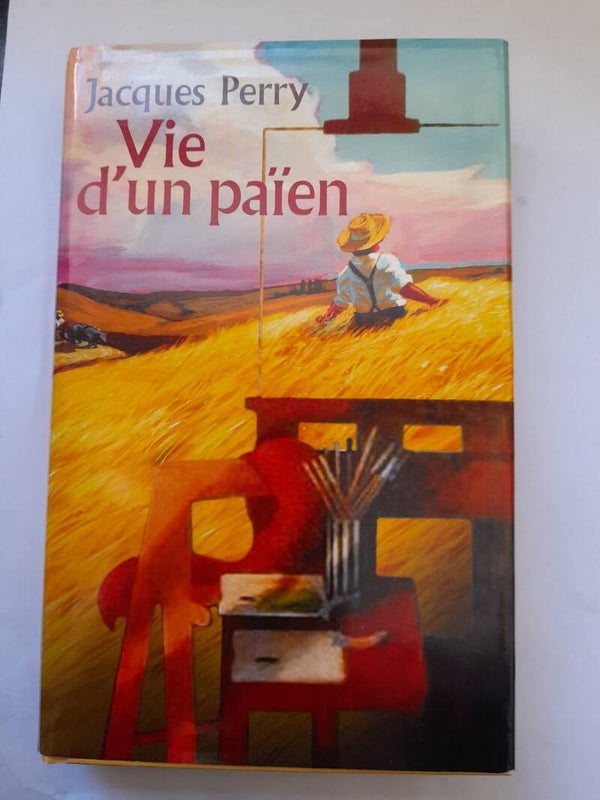 Vie d'un païen - Jacques Perry - France loisirs -2005