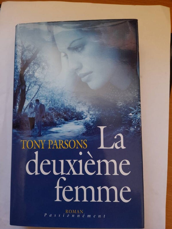 La deuxième femme - Tony Parsons - France loisirs -2003