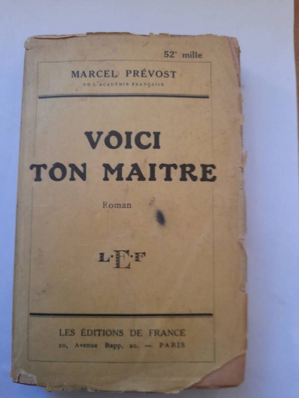 Voici ton maitre - Marcel Prévost - Les éditions de France - 1930