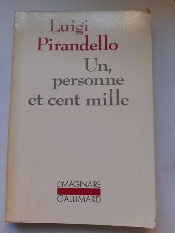 Un, personne et cent mille - Luigi Pirandello - L'imaginaire Gallimard - 1982 Italie