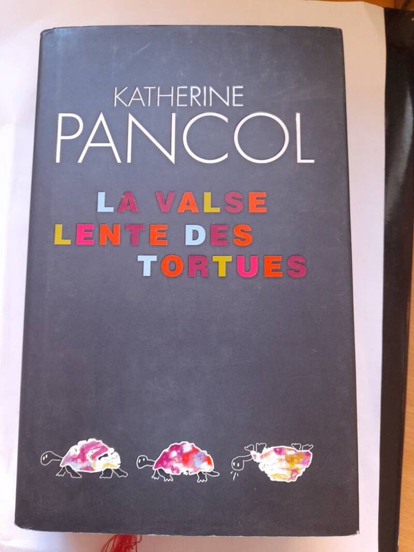 La valse lente des tortues - Katherine Pancol - France loisirs  -2008