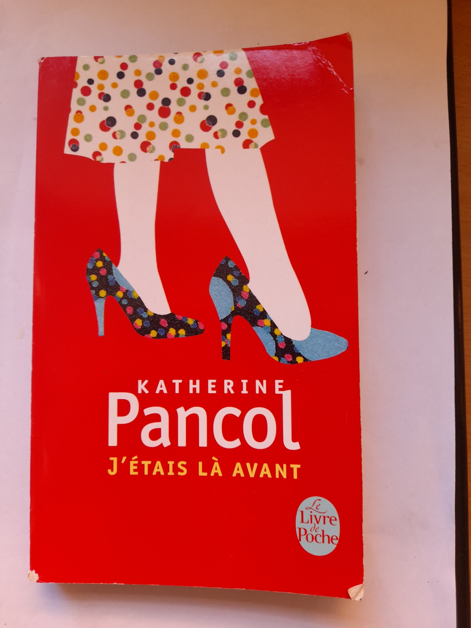 J'étais là avant- Katherine Pancol - Le livre de poche  -2014