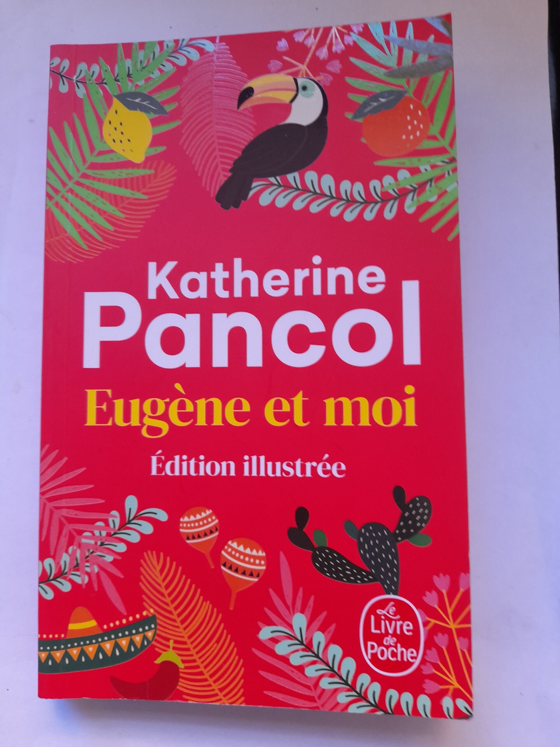 Eugène et moi édition illustrée  - Katherine Pancol - Le livre de poche  -2022