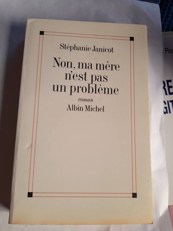 Non, ma mère n'est pas un problème - Stéphanie Janicot - Albin Michel -2002