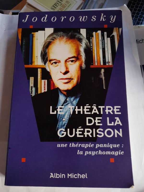 Le théâtre de la guérison -Alexandro  Jodorowsky - Albin Michel -1995