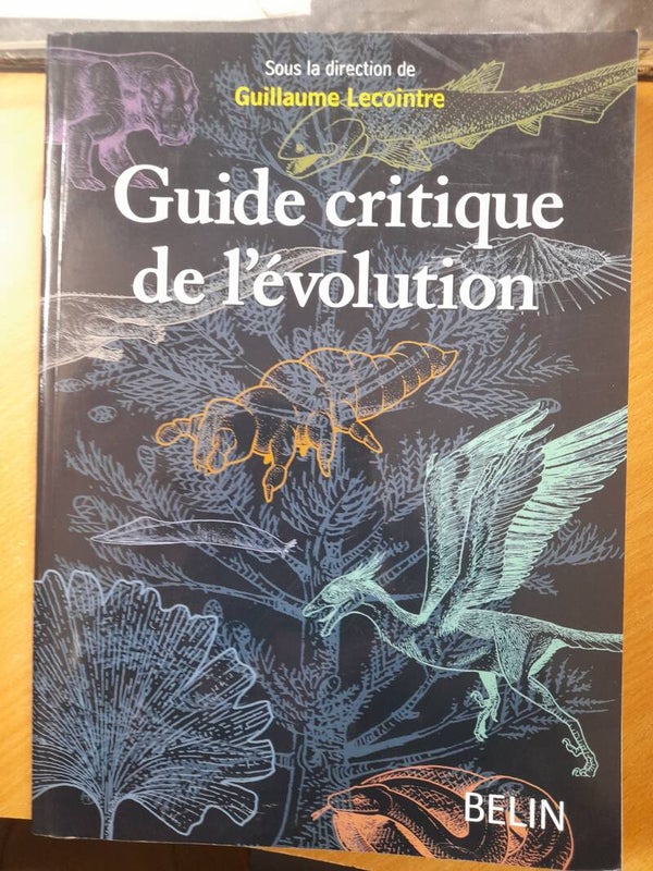 Guide critique de l'évolution - Guillaume Lecointre - Belin - 2009