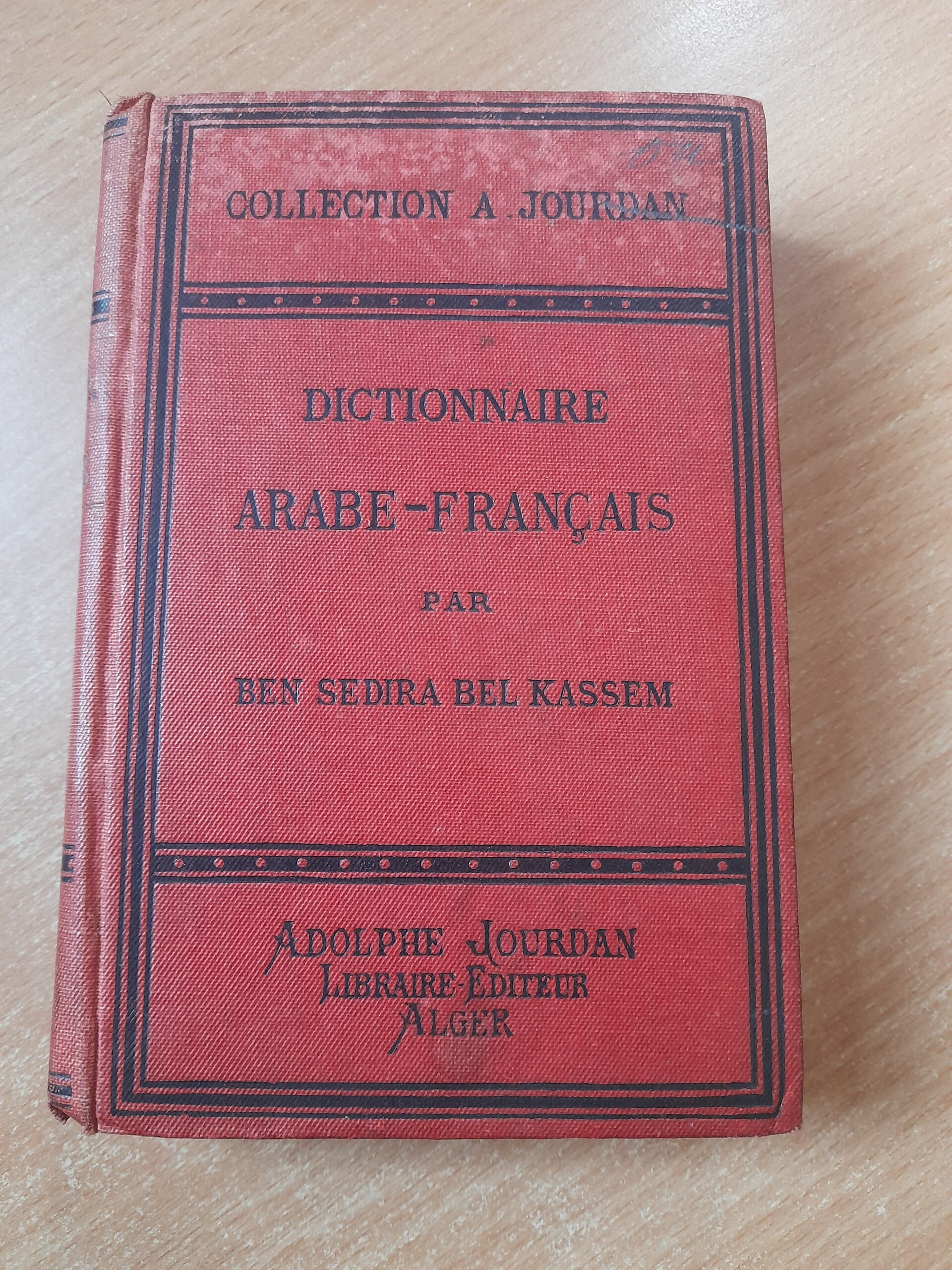 Dictionnaire arabe francais - Ben Sedira Bel Kassem - Adolphe Jourdan -1882
