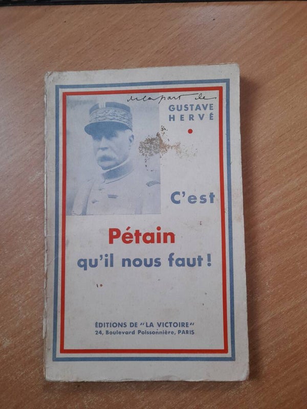 C'est Pétain qu'il nous faut ! - Gustave Hervé - éditions de la victoire - 1936