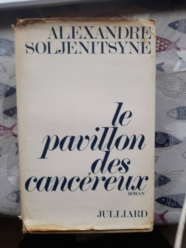 Le pavillon des cancéreux - Alexandre Soljénitsyne - Julliard - 1971  russie