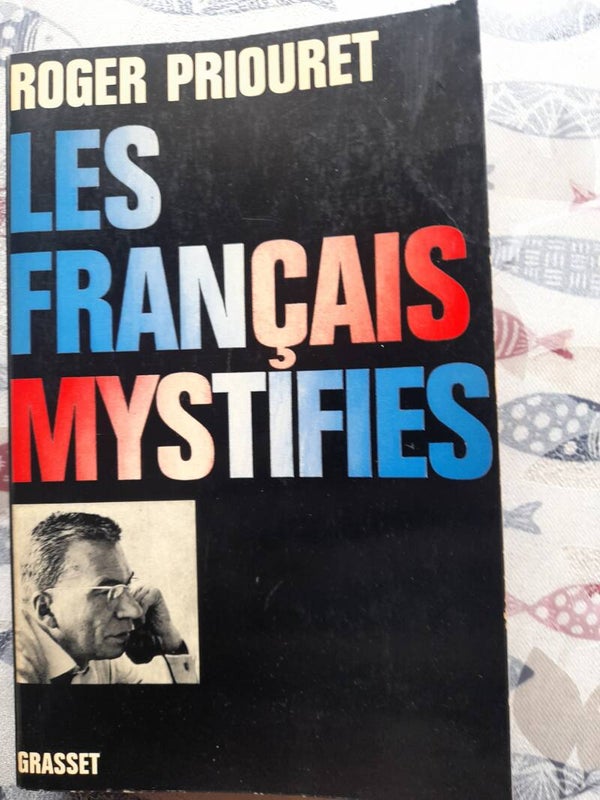 Les français mystifiés - Roger Priouret - Grasset -1973