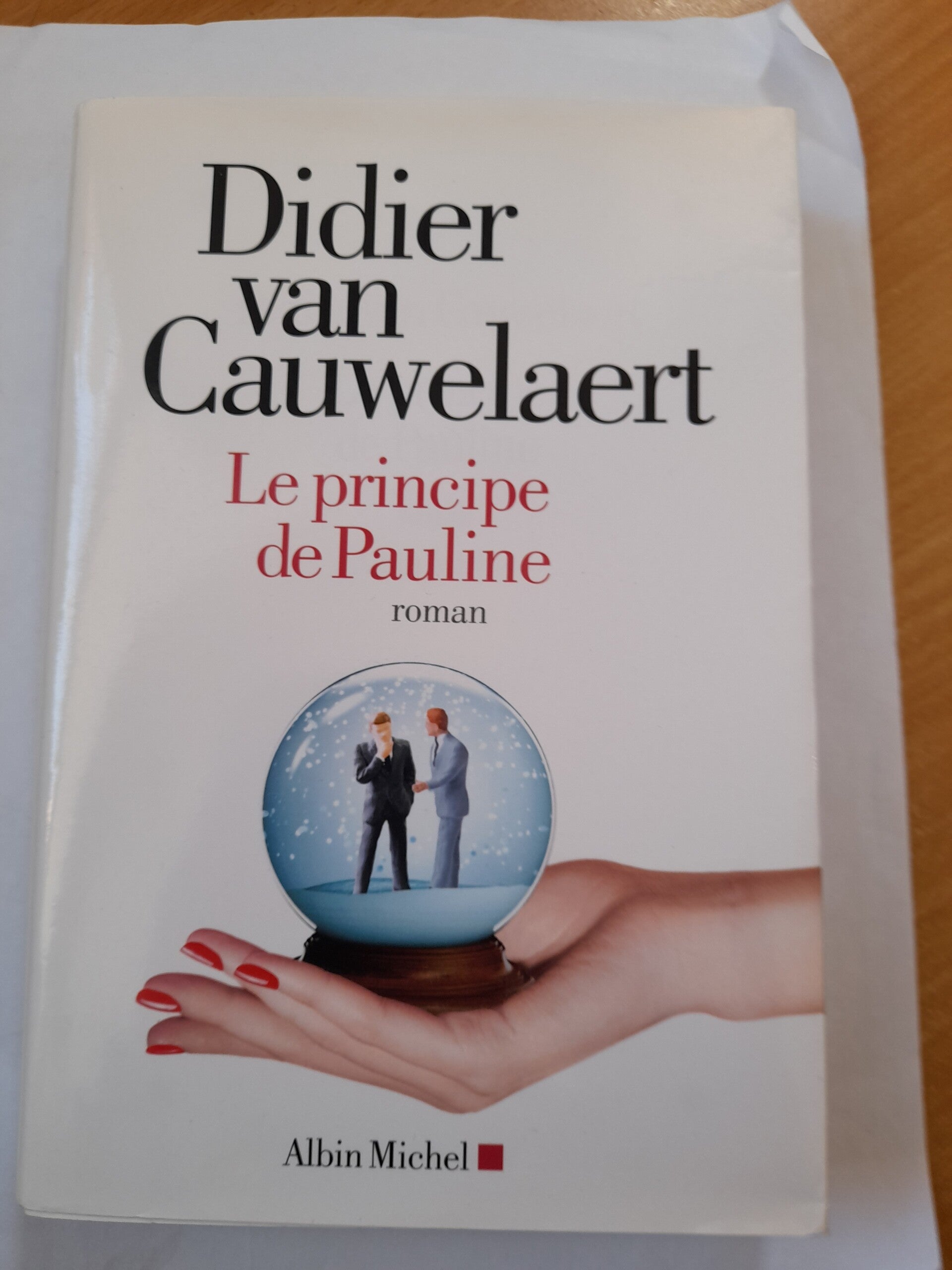 Le principe de Pauline - Didier Van Cauwelaert - Albin Michel s -2014