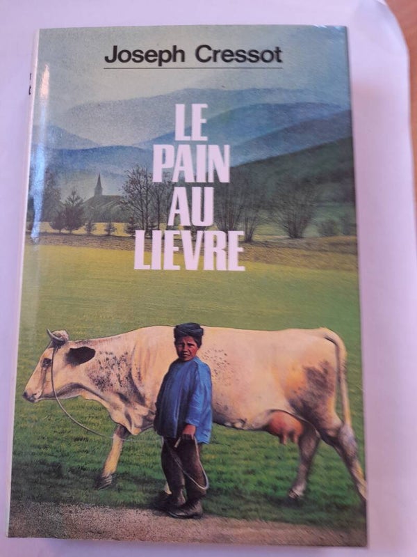 Le pain au lièvre - Joseph Cressot - France loisirs - 1987