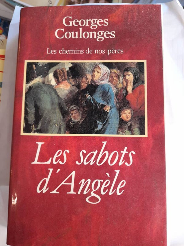 Les chemins de nos pères : Les sabots d'Angèle - Henri Coulonges - Fixot - 1991
