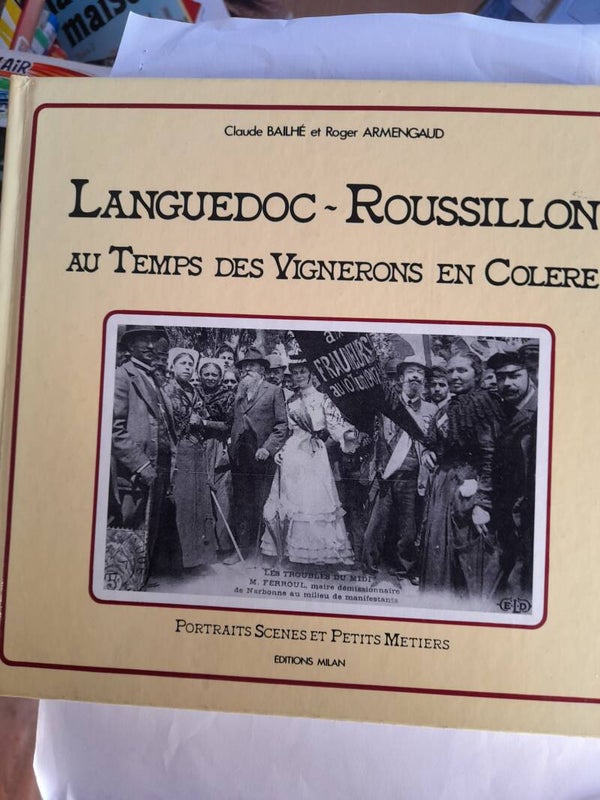 Languedoc-Roussillon au temps des vignerons en colère - Claude Bailhé et roger Armangro - Milan -1985