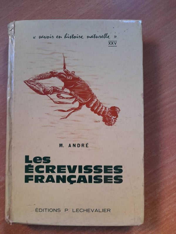 Savoir en histoire naturelle : Les écrevisses françaises - Marc André - éditions P. Chevalier - 1960