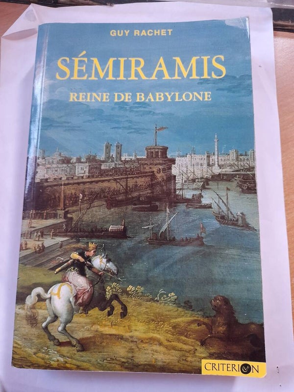 Sémiramis reine de Babylone - Guy Rachet - Critérion - 1997
