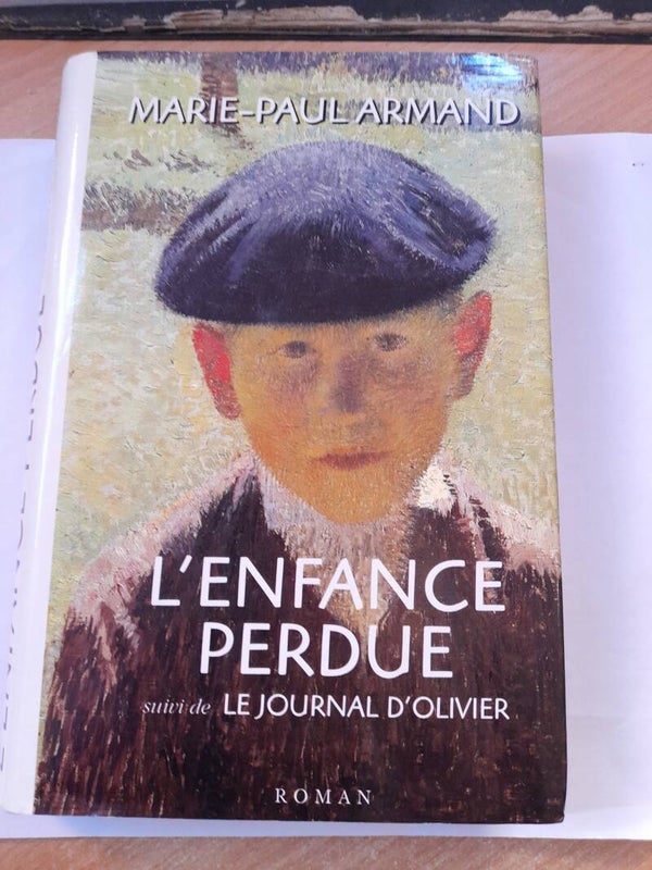 L'enfance perdue suivi de journal d'Olivier - Marie Paul Armand - France loisirs - 2000